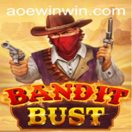BanditBust: Unveiling the Excitement with AOEWIN